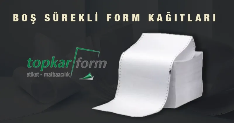 Boş Sürekli Form Kağıtları